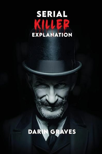 Serial Killer Explanation