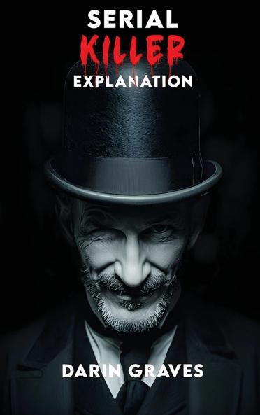 Serial Killer Explanation