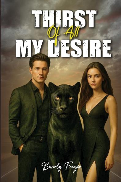 Thirst of All My Desire