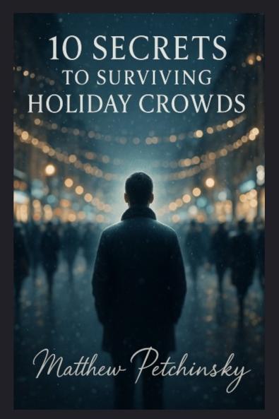 10 Secrets to Surviving Holiday Crowds