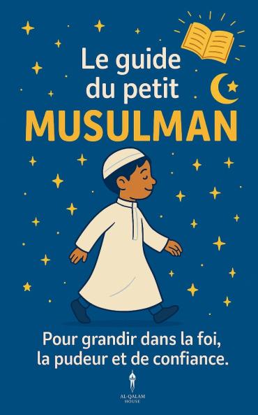 Le guide du petit musulman
