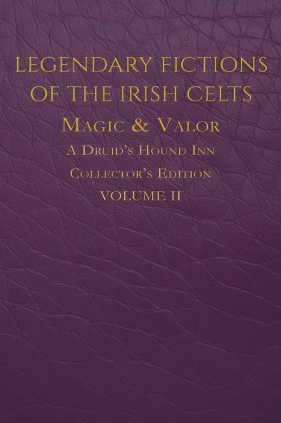 Legendary Fictions of the Irish Celts