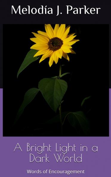 A Bright Light in a Dark World