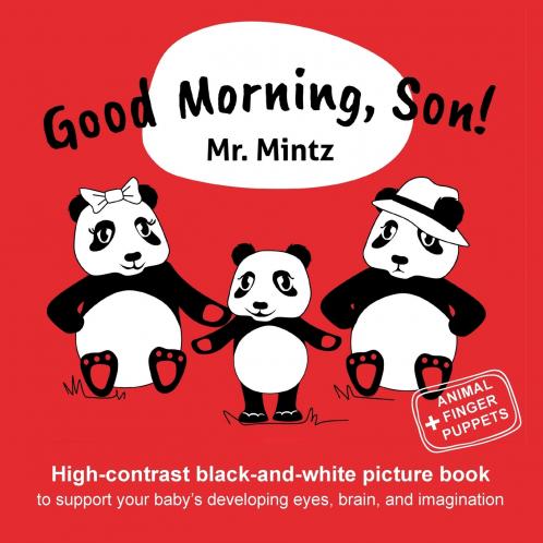 Good Morning Son! High-contrast black-and-white picture book to support your baby's developing eyes brain and imagination