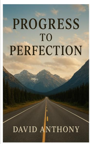 Progress to Perfection