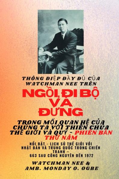 Watchman Nee trên  NGỒI  ĐI VÀ ĐỨNG  TRONG  MỐI QUAN HỆ CỦA CHÚNG TÔI VỚI THẾ GIỚI THIÊN CHÚA VÀ QUỶ - Phiên bản thứ năm 2025