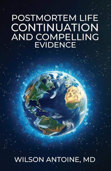 POSTMORTEM LIFE CONTINUATION AND COMPELLING EVIDENCE
