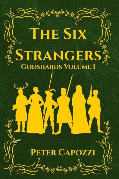 The Six Strangers (Godshards Volume 1)