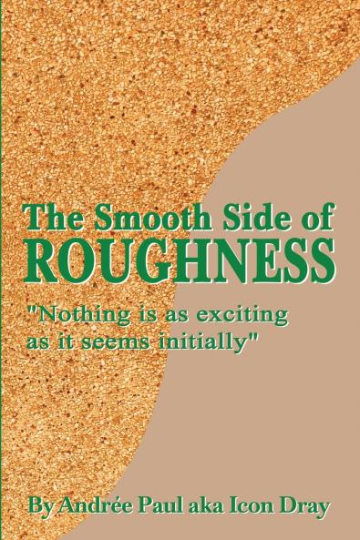 The Smooth Side of Roughness