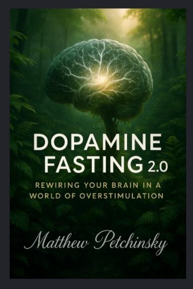 Dopamine Fasting 2.0