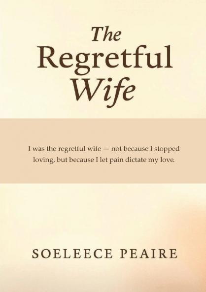 The Regretful Wife