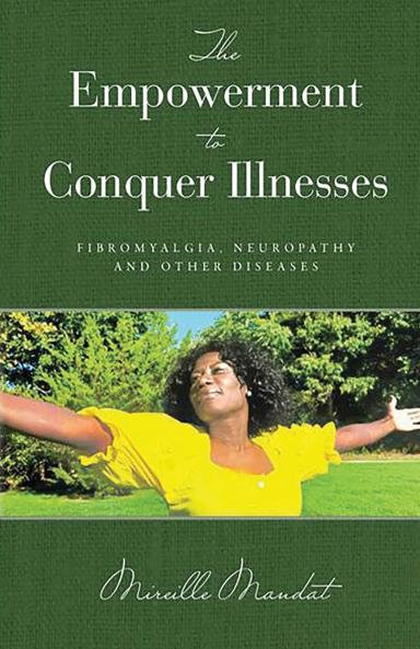 THE EMPOWERMENT TO CONQUER ILLNESSES