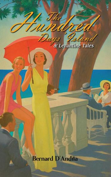 THE HUNDRED DAYS' ISLAND & LEVANTINE TALES