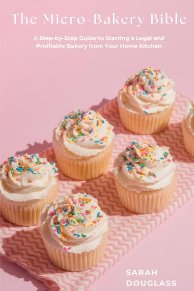 The Micro-Bakery Bible