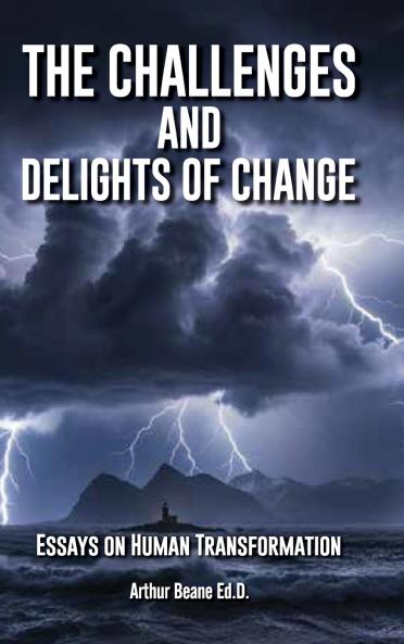 The Challenges and Delights of Change