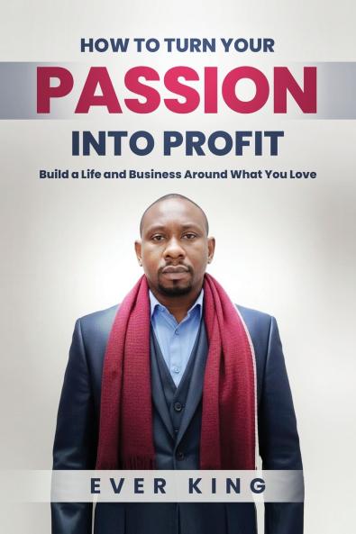 How to Turn Passion into Profit