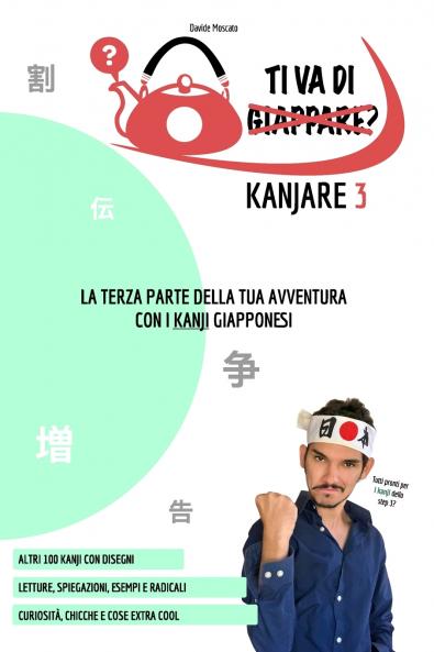 TI VA DI KANJARE? 3 - la terza parte della tua avventura con i kanji giapponesi