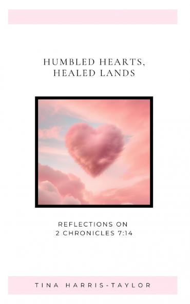 Humble Hearts Healed Lands