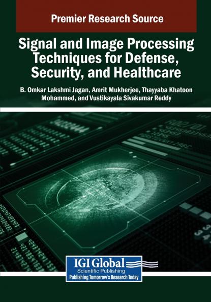 Signal and Image Processing Techniques for Defense Security and Healthcare