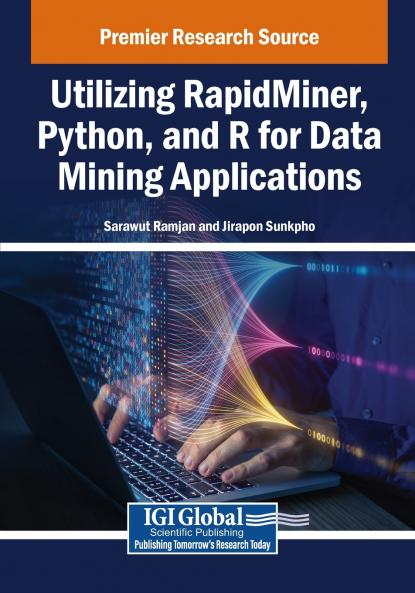 Utilizing RapidMiner Python and R for Data Mining Applications