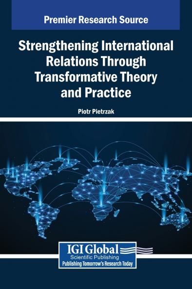 Strengthening International Relations Through Transformative Theory and Practice