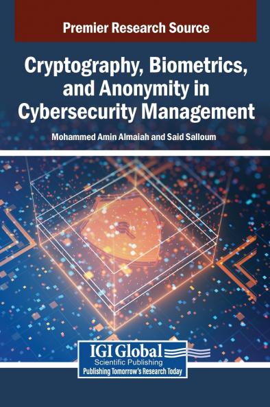 Cryptography Biometrics and Anonymity in Cybersecurity Management