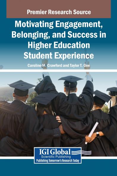 Motivating Engagement Belonging and Success in Higher Education Student Experience