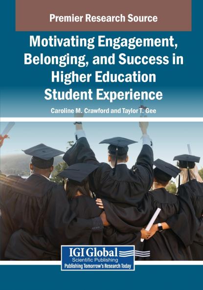 Motivating Engagement Belonging and Success in Higher Education Student Experience