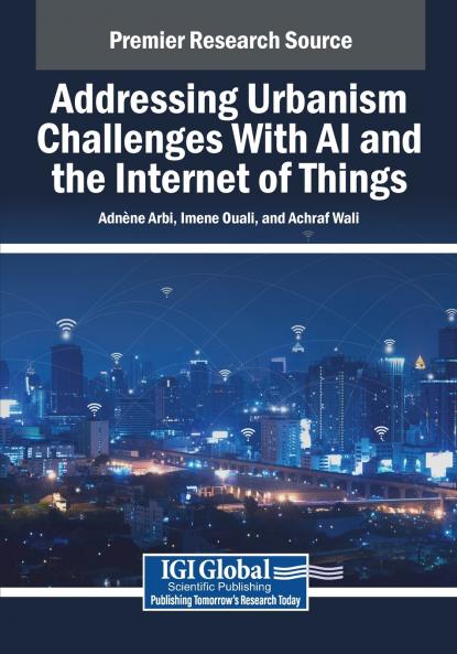 Addressing Urbanism Challenges With AI and the Internet of Things