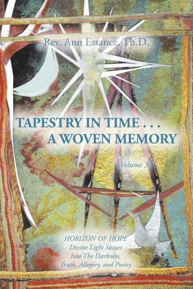 TAPESTRY IN TIME . . .  A WOVEN MEMORY
