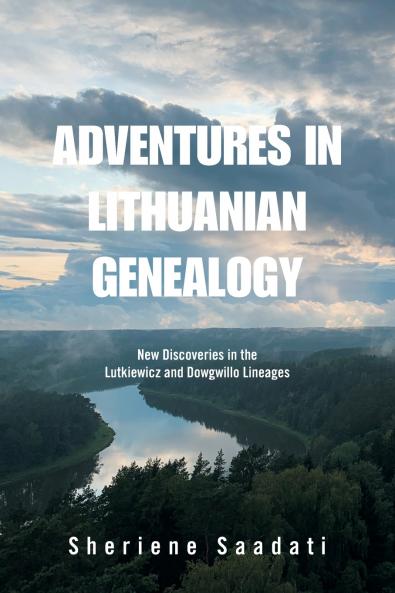 Adventures in Lithuanian Genealogy