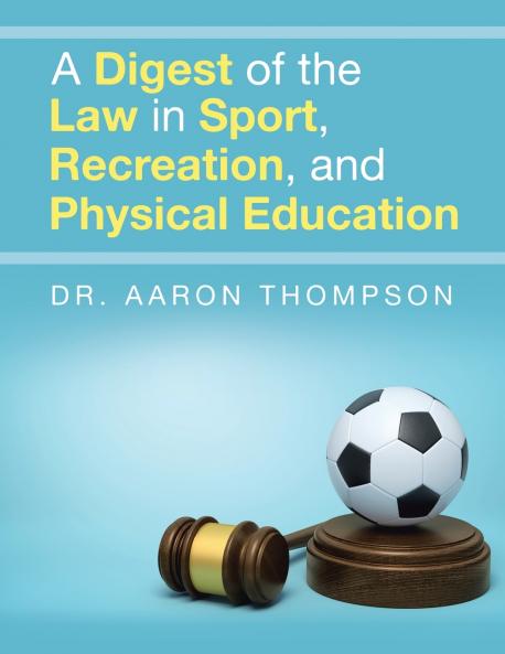 A Digest of the Law in Sport Recreation and Physical Education