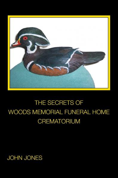 THE SECRETS OF       WOODS MEMORIAL FUNERAL HOME       CREMATORIUM