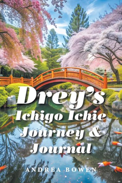 Drey's Ichigo Ichie Journey & Journal