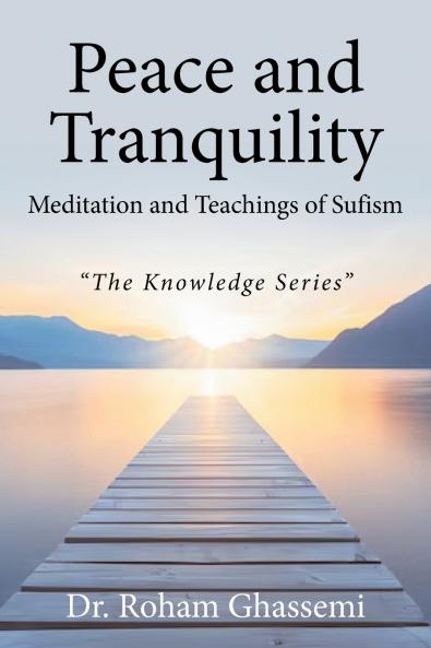 Peace and Tranquility Meditation and Teachings of Sufism