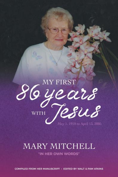 My First 86 Years with Jesus