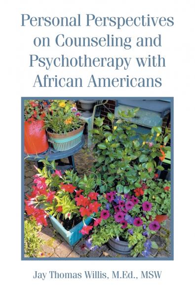 Personal Perspectives on Counseling and  Psychotherapy with  African Americans