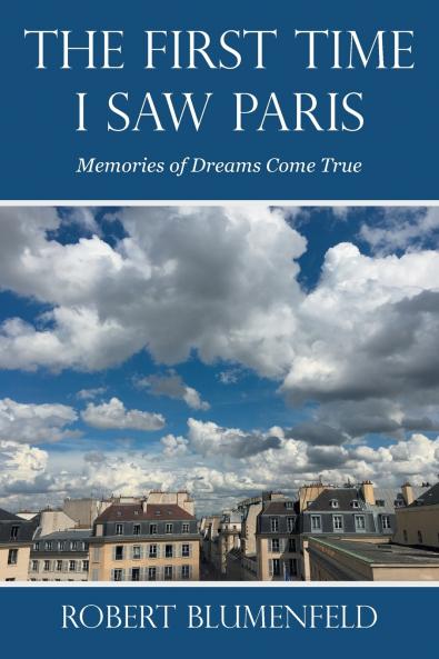 THE FIRST TIME I SAW PARIS