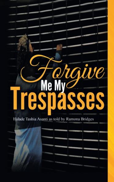 FORGIVE ME  MY  TRESPASSES