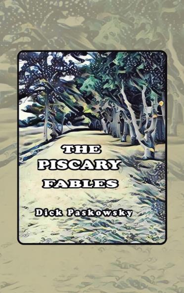 THE PISCARY FABLES
