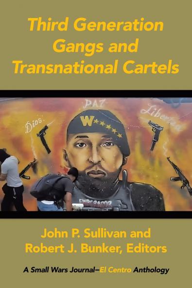 Third Generation Gangs  and Transnational Cartels