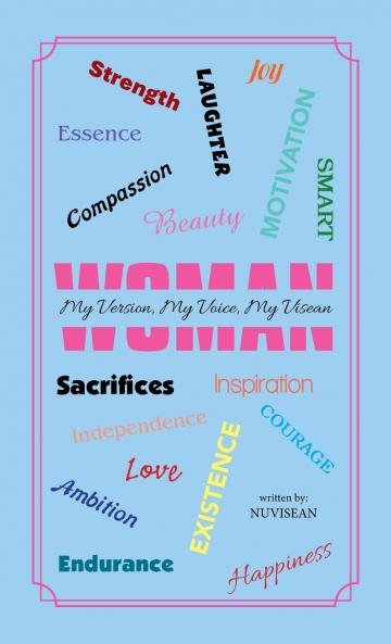 Woman . . . My Version My Voice My Visean