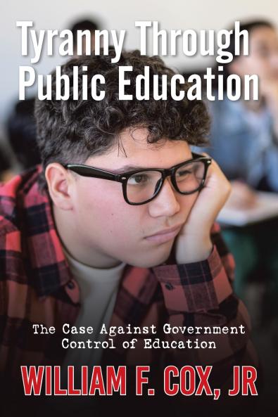 TYRANNY THROUGH PUBLIC EDUCATION