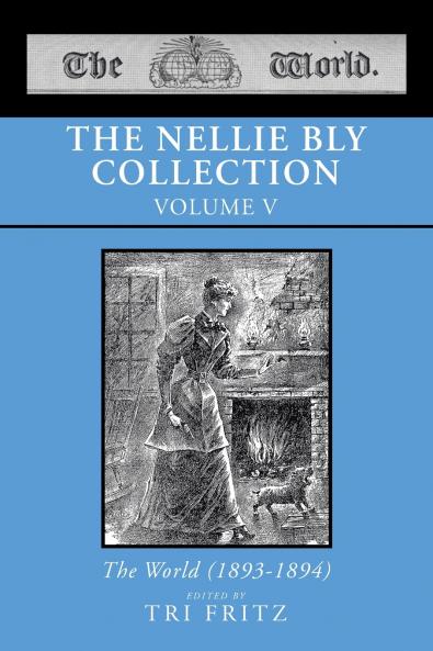 THE NELLIE BLY COLLECTION VOLUME V