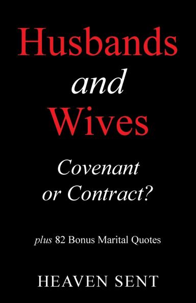Husbands and Wives  Covenant or Contract?