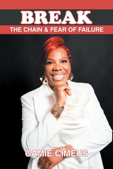 Break the Chain of Fear and Failure