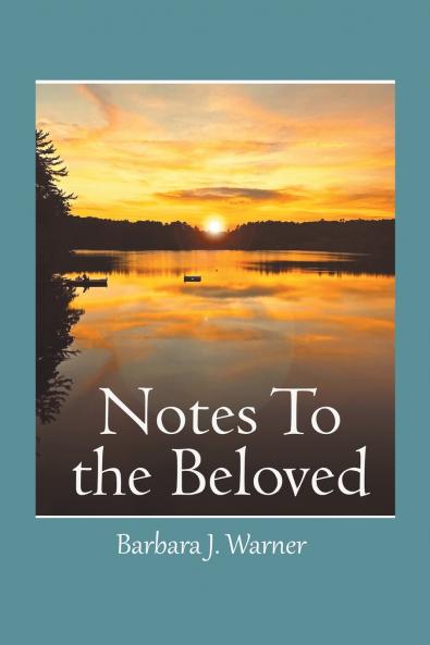 NOTES TO THE BELOVED