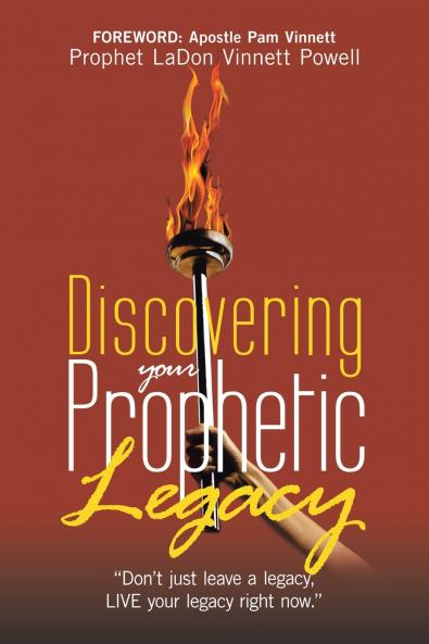 Discovering your Prophetic Legacy