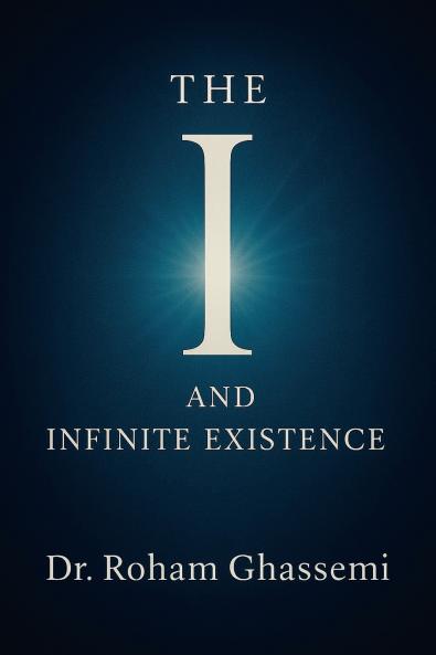 The I and Infinite Existence