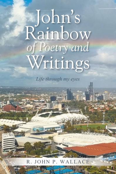 John's Rainbow of Poetry and Writings